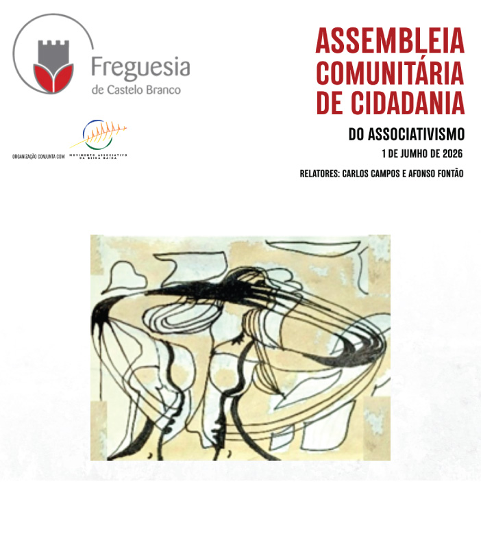 2.ª Assembleia Comunitária de Cidadania - Perspetivar o trabalho associativo na comunidade albicastrense: as potencialidades e lacunas de um indispensável trabalho com implicação comunitária.